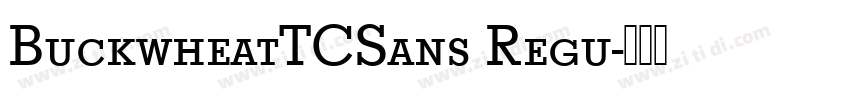 BuckwheatTCSans Regu字体转换